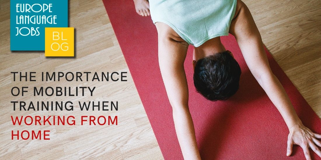 The Importance of Mobility Training When Working From Home